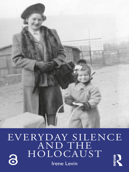 Title details for Everyday Silence and the Holocaust by Irene Levin - Available